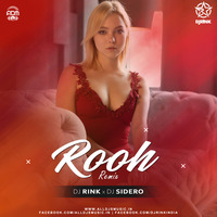 Rooh (Remix) - DJ Rink x DJ Sidero by ADM Records
