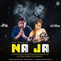 Na Ja (Pav Dharia) - DJ Chhaya x DJ Atul Rana by ADM Records