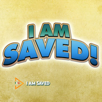 I AM SAVED