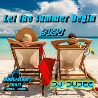 Let the summer begin 2024 by Dj Dudee