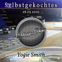Yogie Smith @ Selbstgekochtes, Die Technoküche (2016-05-28) by Die Technoküche