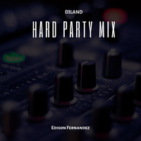 Hard Party mix - DJLand 2019 by Land