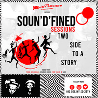012 Deejay Society Pres. Soun'D'Fined Sessions - Two Sides To A Story by SOUN'D'FINED SESSIONS