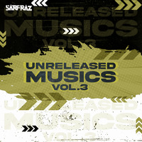 Unreleased Musics Vol.3 - SARFRAZ