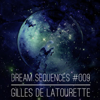 Gilles de LaTourette Dream Sequences #009 by Gilles de LaTourette