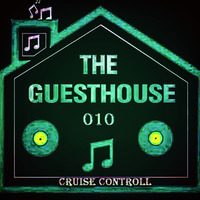 TGH - 010 - Cruise Controll by TheGuestHouse