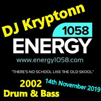 2002 Drum &amp; Bass - DJ Kryptonn - energy1058.com 14th November 2019 by djkryptonn