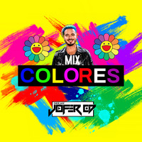 Mix Colores - DJ JOFER 07 by DJ JOFER 07