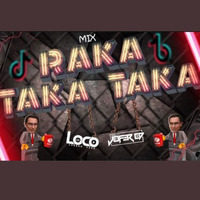 Mix Raka Taka Taka (Edicion Perreo) Dj Loco Cabana Peru Ft. DJ JoFer 07 by DJ JOFER 07