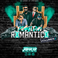 Mix Reggaeton Romantico Vol. 2 - DJ JOFER 07 by DJ JOFER 07
