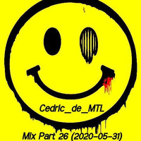 Cedric_de_MTL - Mix Part 26 (2020-05-31)  [#Acid #AcidTechno #AcidHouse] by Cedric_de_MTL