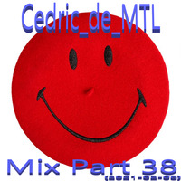Cedric_de_MTL - Mix Part 38 (2021-02-08) [#Acid #AcidTechno #HardAcid #AcidCore #DeepAcid] by Cedric_de_MTL (Archives)