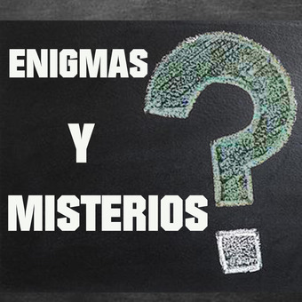 Enigmas Y mISTERIOS