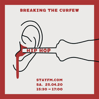 breaking the curfew 01 hip hop - hannes fass - 25.04.20 by stayfm