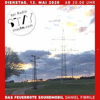 das feuerrote soundmobil 13 - daniel fibrile - 12.05.20 by stayfm