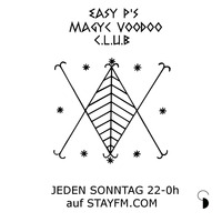 magyc voodoo club 44 easy hangin / fo chill-fi vibes - easy p - 03.05.20 by stayfm