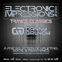 Electronic Impressions 690 with Danny Grunow - Trance Classics by Danny Grunow