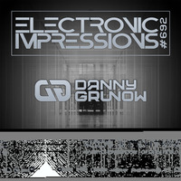 Electronic Impressions 692 with Danny Grunow by Danny Grunow