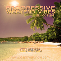 Progressive Weekend Vibes 22.10.21 by Danny Grunow