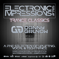 Electronic Impressions 765 with Danny Grunow - Trance Classics by Danny Grunow