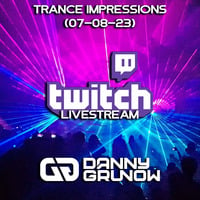 Trance Impressions - Live @ Twitch (07-08-2023) by Danny Grunow