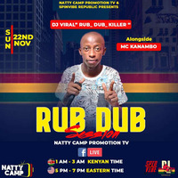 RUB DUB VOL 7 FT MC KANAMBO LIVE INSIDE NATTY CAMP TV by ORIGINAL DJ VIRAL