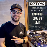 DJ TYMO Radio 88 Club 88 live 2020.05.16. by DJ TYMO