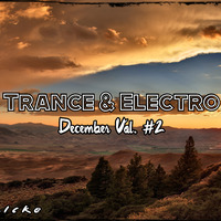 Trance &amp; Electro Mix ♫ @ (128 bpm) #December 2019 Vol. #2 - Coneccting Nations! ♫ by Dj Taicke Official