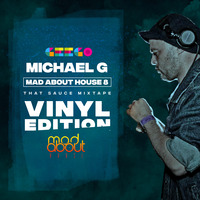 Michael G - Mad About House 8 (That Sauce Mixtape) Vinyl Edition by Matte Black