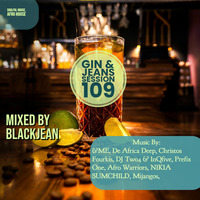 Gin &amp; Jeans Session #108 Mixed By BlackJean by Gin & Jeans Sessions