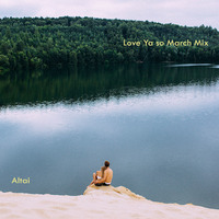 Love Ya so March Mix by Denis Kotlyar