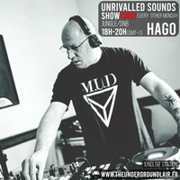 Unrivalled Sounds Show: Hago#4 (08/04/24) by The Underground Lair