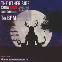 The Other Side Show: TheBPM#2 (12/04/24) by The Underground Lair