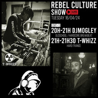 Rebel Culture Show: T-Whizz#1 (15/04/24) by The Underground Lair