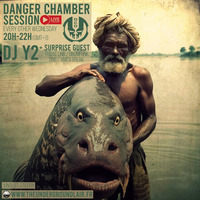 Danger Chamber Session: Dj Y2#25 (17/04/24) by The Underground Lair