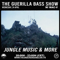 Guerilla Bass Show: MAC-V#28 (24/04/24) by The Underground Lair