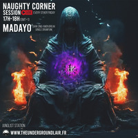 Naughty Corner Session: Madayo#1 (26/04/24) by The Underground Lair