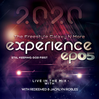 2020 Ep.05 FGM Experience w/Redeemed &amp; Jacklyn by Freestyle Galaxy N More