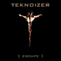 TeKnoizer - [ escape ] by TeKnoizer