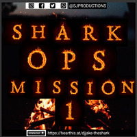 SHARK OPS | MISSION 1| PART 1 by DJ JAKE | THE SHARK