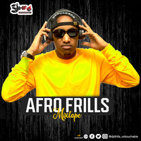 DJ Dhifa Untouchable - Afro Frils Mixtape by Dhifa Untouchable