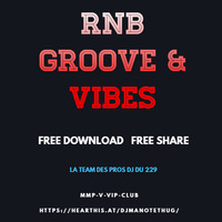 RNB GROOVE &amp; VIBES by MMP-V-VIP-CLUB DISCOTHEQUE / TEAM PRO DJ'z 229