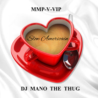 SLOW AMERICAIN by THE THUG by MMP-V-VIP-CLUB DISCOTHEQUE / TEAM PRO DJ'z 229