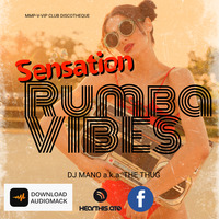 RUMBA SENSATION AVEC DJ MANO a.k.a THE THUG by MMP-V-VIP-CLUB DISCOTHEQUE / TEAM PRO DJ'z 229