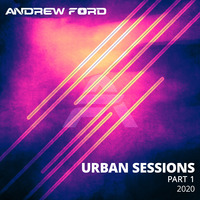 Urban Sessions 2020 (Part 1) by Andrew Ford