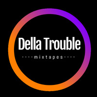 TRAP NATION HIP HOP MIXTAPE DJ DELLA TROUBLE INTRO by Della trouble