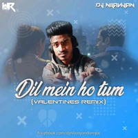 Dil Mein Ho Tum (Valentines Remix) Dj Nilanjan by WR Records