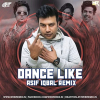 Dance Like (Remix) - Hardy Sandhu - Asif Iqbal by WR Records