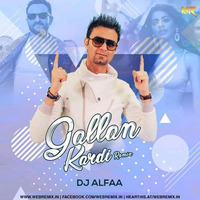 Gallan Kardi (Remix) - DJ Alfaa by WR Records