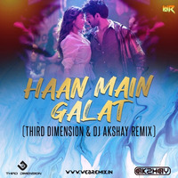 Haan Main Galat (Third Dimension Dj Akshay Remix) by WR Records